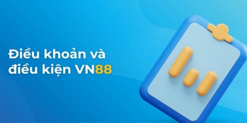 Điều khoản sử dụng Vn88 là các quy định của cả 2 bên