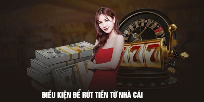 Những điều kiện và lưu ý cần nắm khi rút tiền VN88