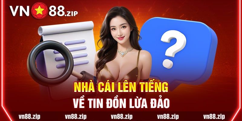 Nhà cái lên tiếng về tin đồn lừa đảo