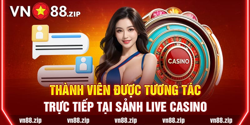 Thành viên được tương tác trực tiếp tại sảnh live